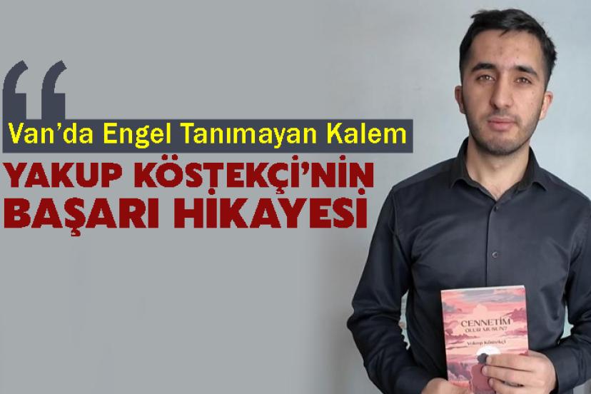 Erciş’te engelli genç kitap yazarak hayata tutundu