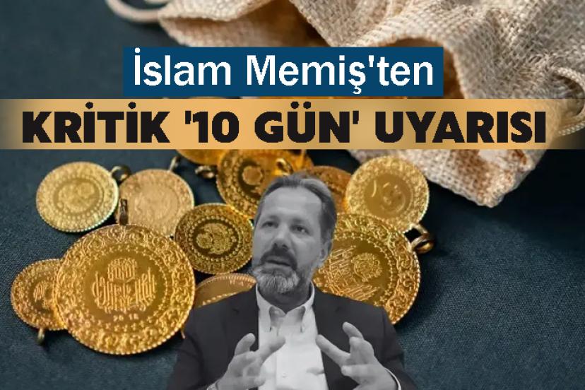 İslam Memiş'ten Kritik '10 Gün' Uyarısı
