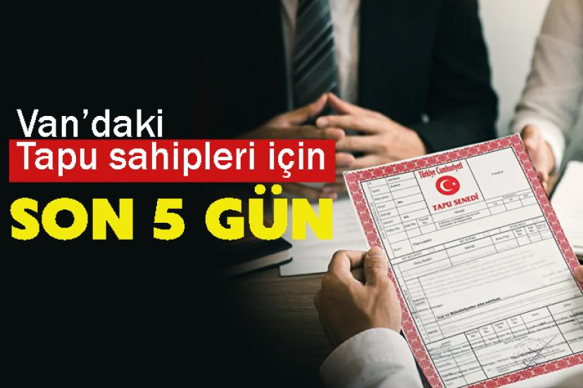 Tapu sahipleri için son 5 gün