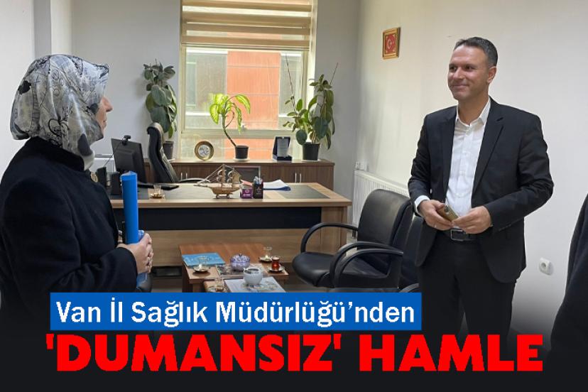 Van İl Sağlık Müdürlüğü’nden 'Dumansız' Hamle