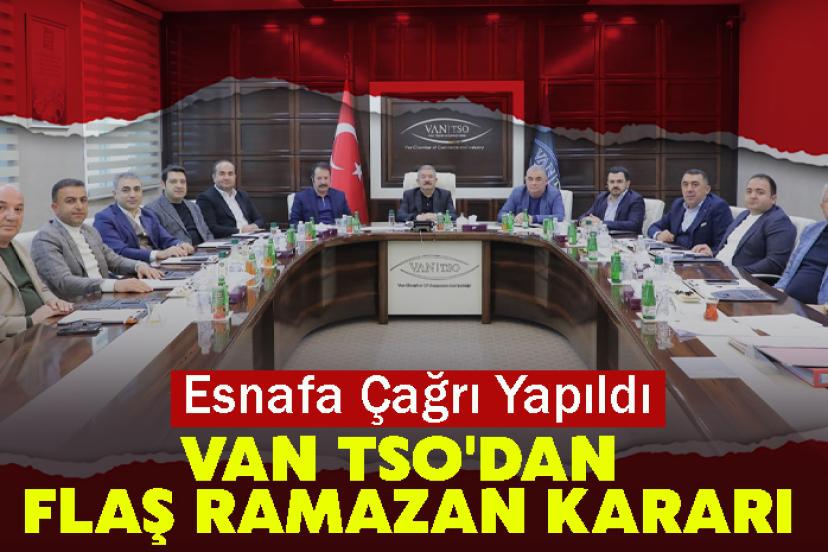 Van TSO'dan Flaş Ramazan Kararı