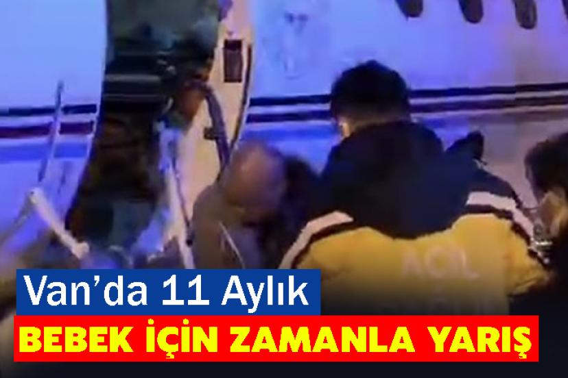 Van’da 11 Aylık Bebek İçin Zamanla Yarış