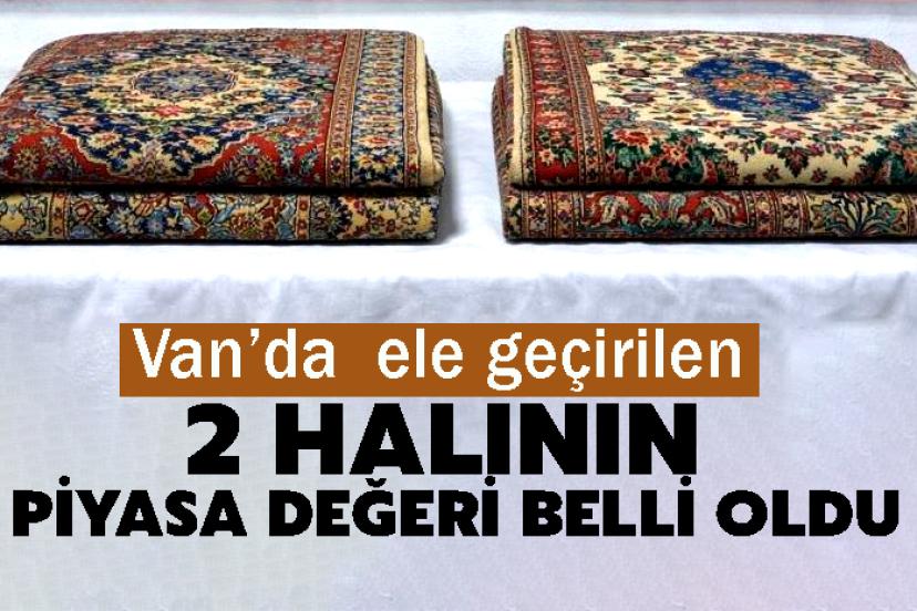 Van’da  ele geçirilen 2 halının Piyasa Değeri belli oldu