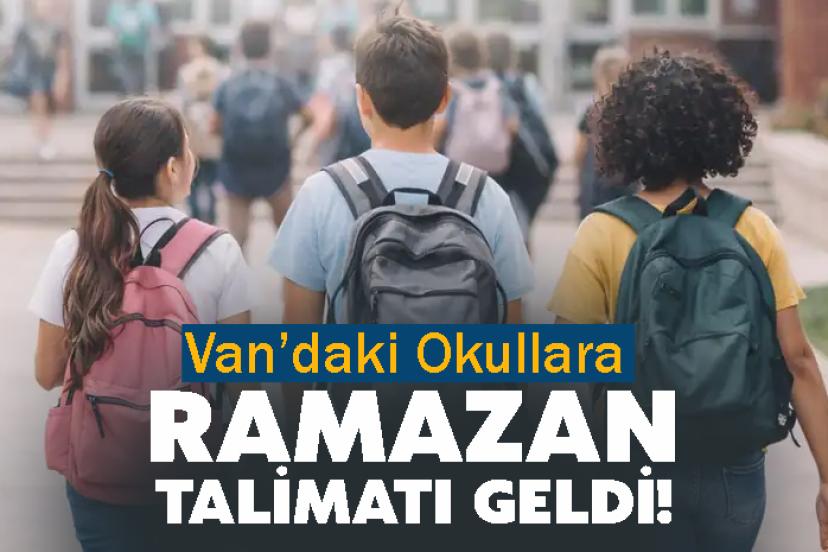 Van’daki Okullara Ramazan Talimatı Geldi!