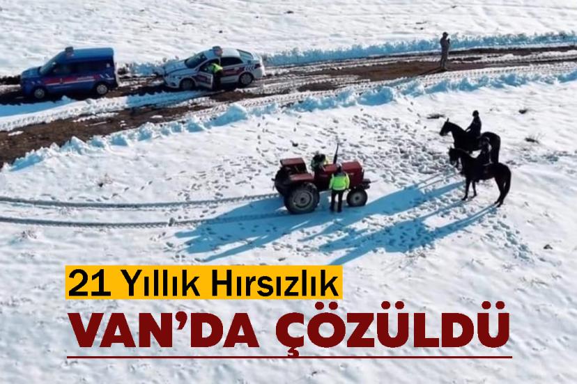 21 Yıllık Hırsızlık Van’da Çözüldü