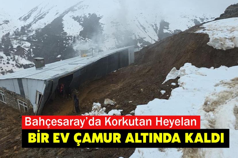 Bahçesaray’da Korkutan Heyelan: Bir Ev Çamur Altında Kaldı