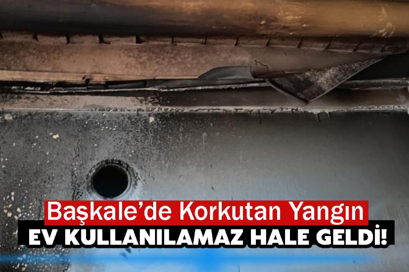 Başkale’de ev yangını maddi hasara yol açtı