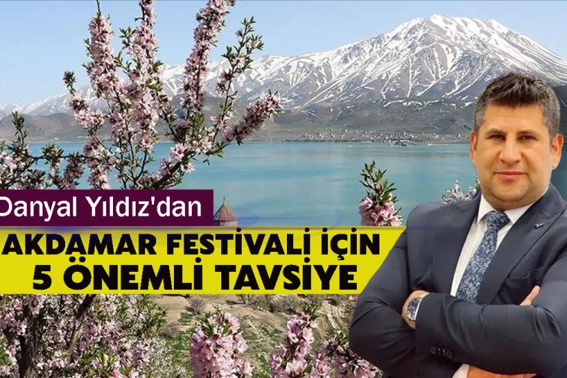 Danyal Yıldız'dan Akdamar Festivali İçin 5 Önemli Tavsiye