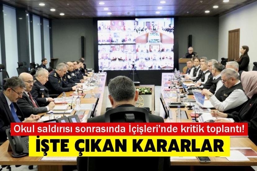 İçişleri'nde kritik toplantı! İşte çıkan kararlar...