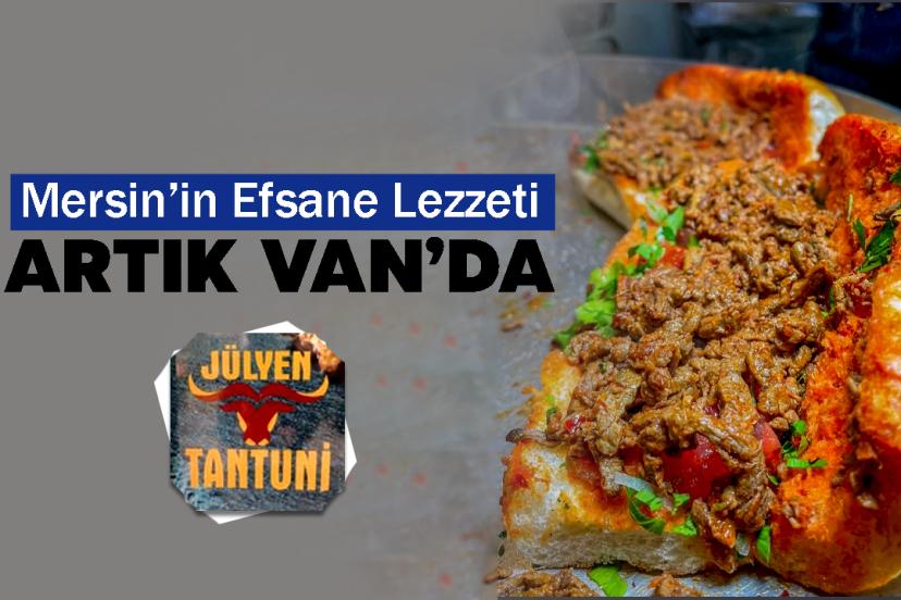 Mersin’in Efsane Lezzeti Artık Van’da