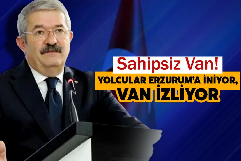 Sahipsiz Van! Yolcular Erzurum’a İniyor, Van İzliyor