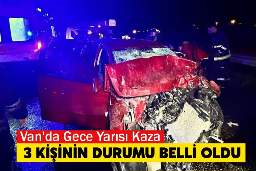 Van'da Gece Yarısı Kaza: 3 Kişi Hastanelik Oldu