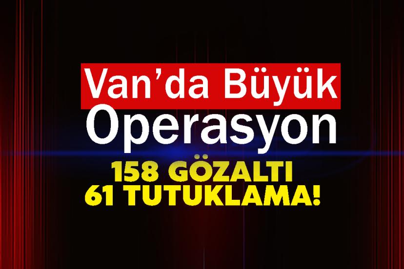 Van’da haftalık asayiş raporu: 61 şahıs tutuklandı