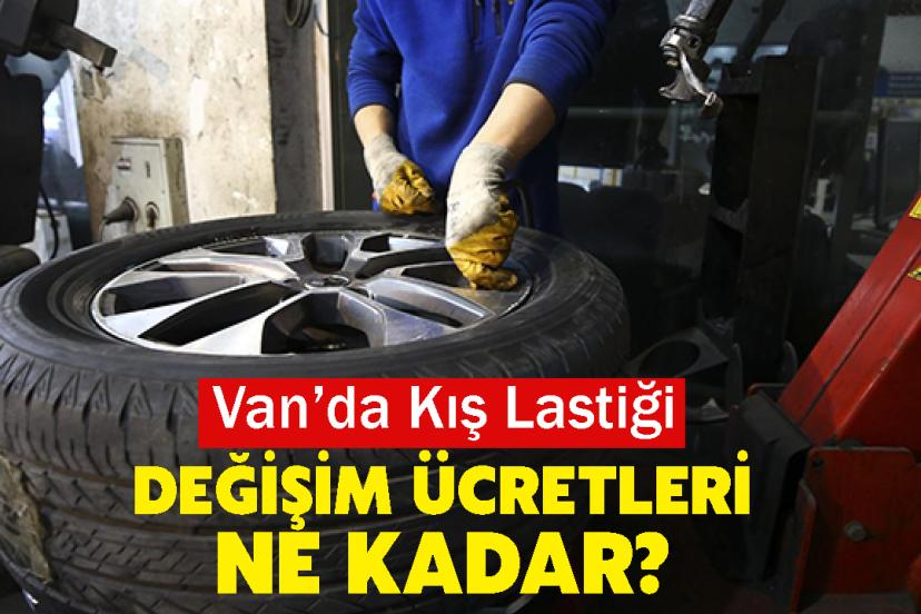 Van’da Kış Lastiği Değişim Ücretleri Ne Kadar?