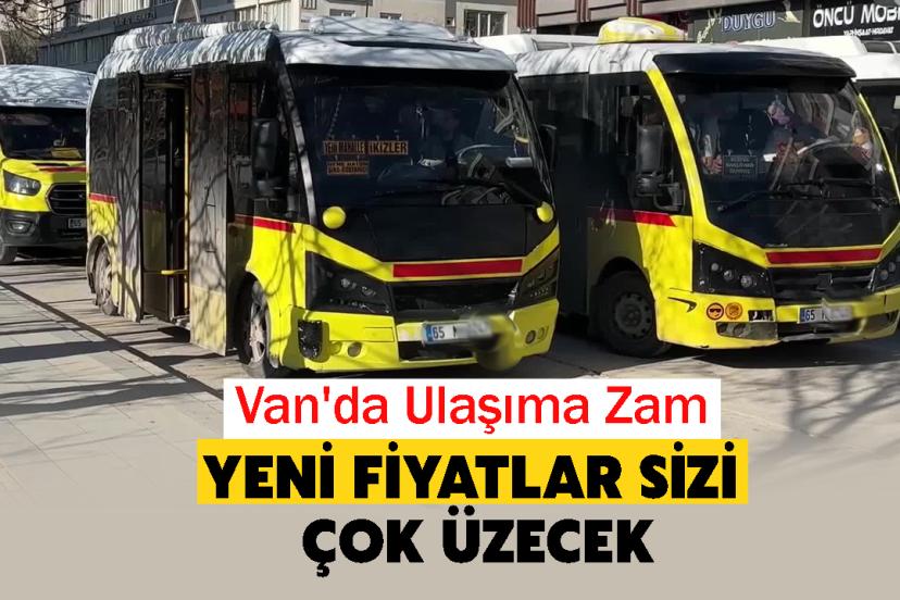 Van'da Ulaşıma Zam: İşte Yeni Bilet Fiyatları