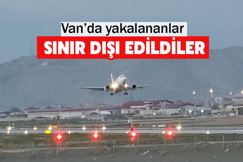 Van’da yakalanan düzensiz göçmenler sınır dışı edildi