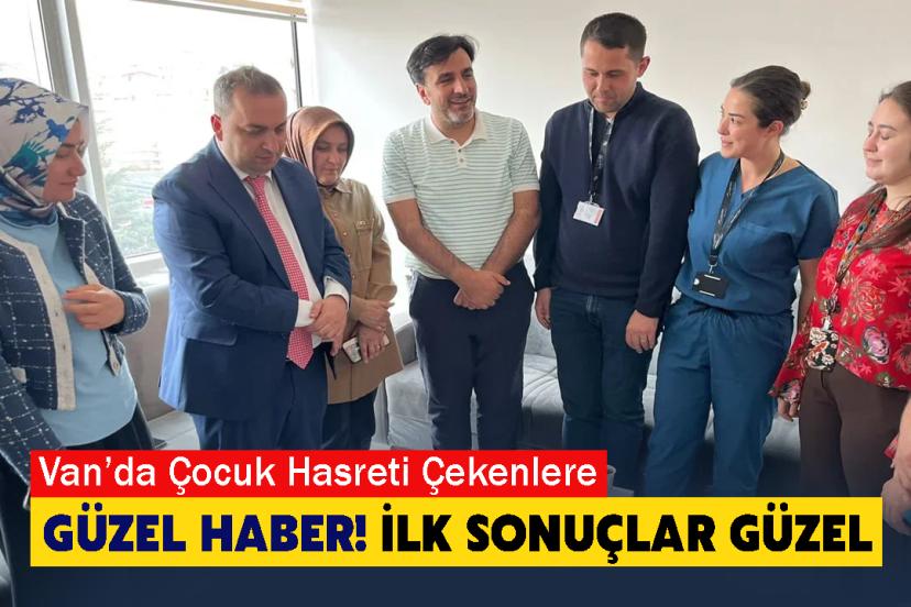 Çocuk Hasreti Çekenlere Van’dan Müjde: İlk Pozitif Haber!