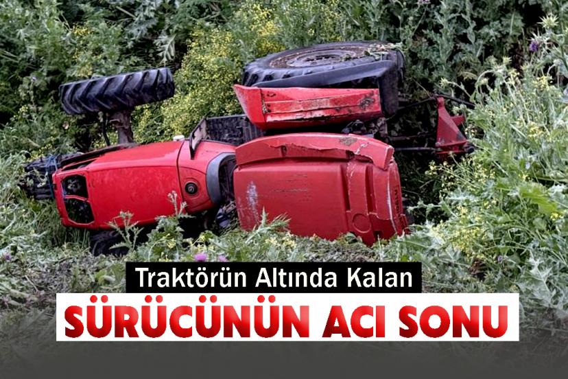 Traktörün Altında Kalan Sürücünün Acı Sonu