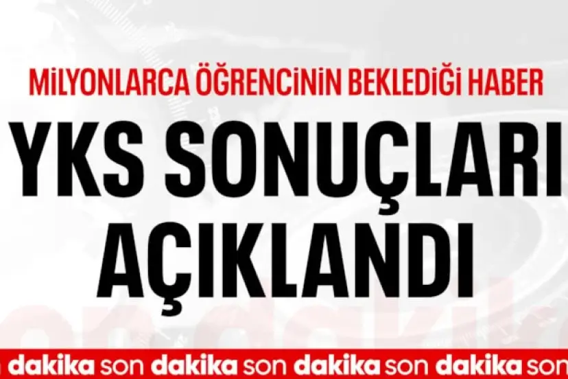 2026-YKS sonuçları açıklandı