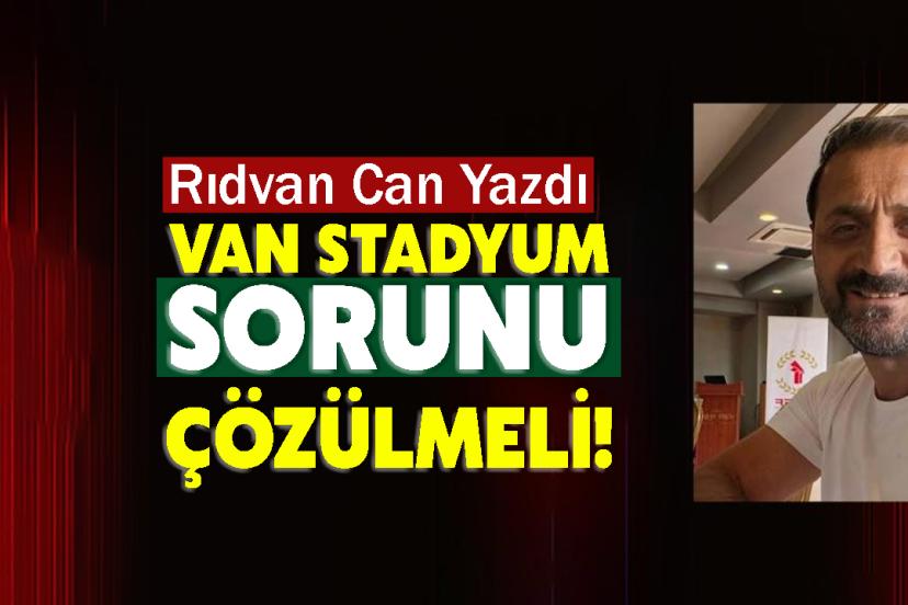 Van Stadyum Sorunu Çözülmeli!