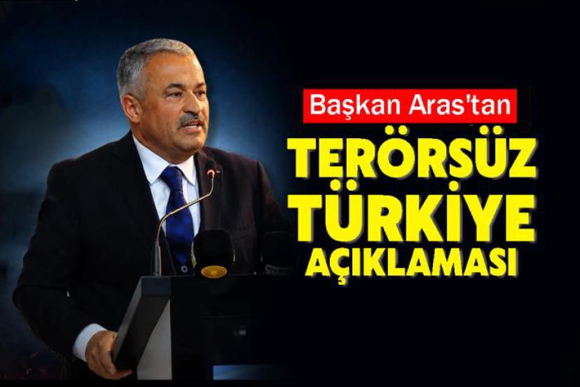 Başkan Aras'tan Tarihi 'Terörsüz Türkiye' Açıklaması