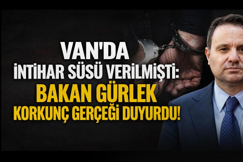 Van'da İntihar Süsü Verilmişti: Bakan Gürlek Korkunç Gerçeği Duyurdu!
