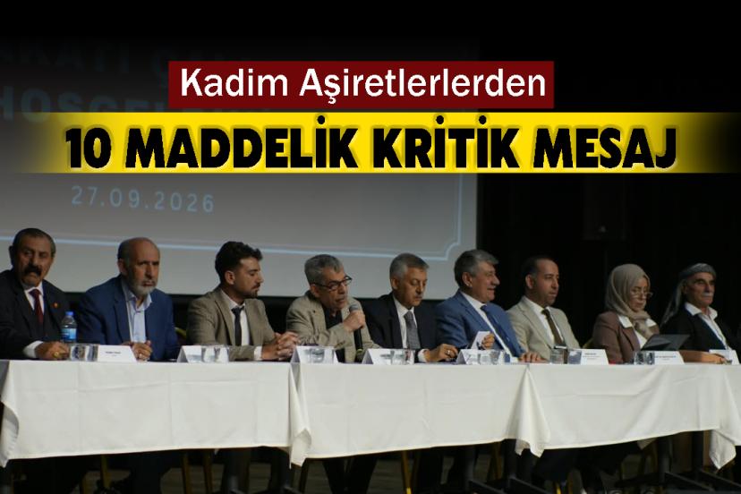 Kadim Aşiretlerlerden 10 maddelik kritik mesaj