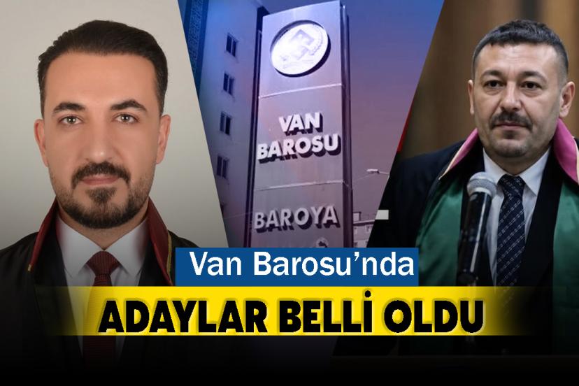 Van Barosu’nda adaylar belli oldu