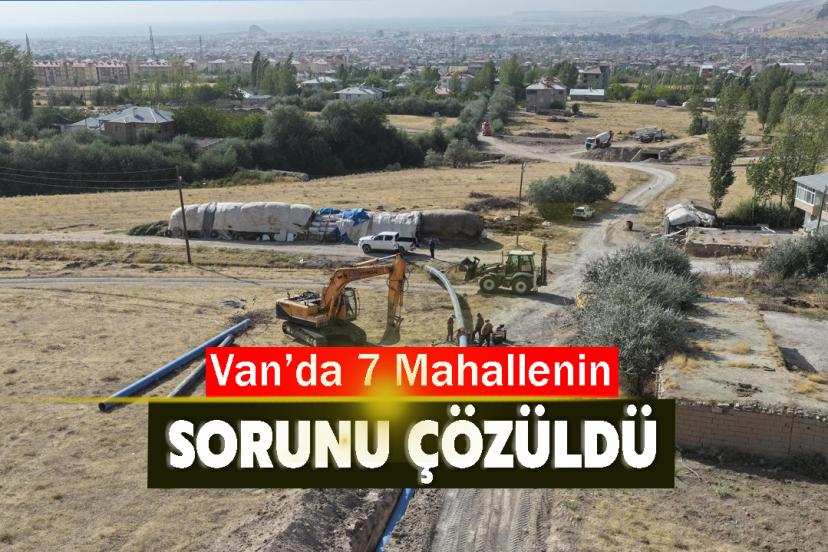 Van’da 7 Mahallenin Sorunu Çözüldü