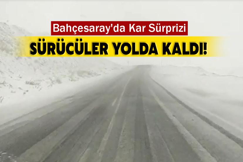 Bahçesaray'da Kar Sürprizi: Sürücüler Yolda Kaldı!