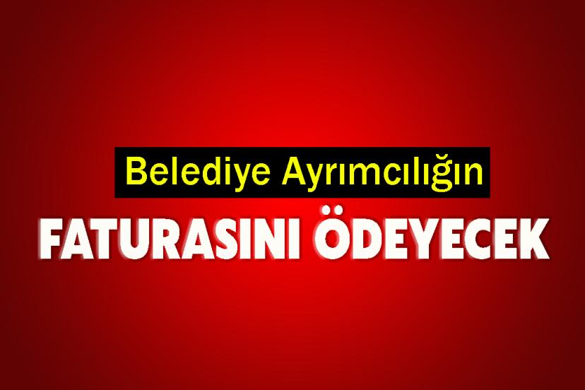 Belediye ayrımcılığın faturasını ödeyecek