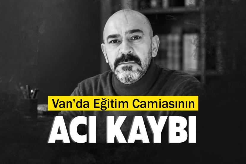 Van'da Eğitim Camiasının Acı Kaybı