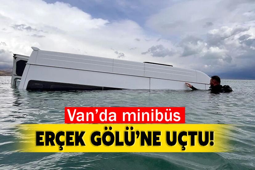 Van’da minibüs Erçek Gölü’ne uçtu!