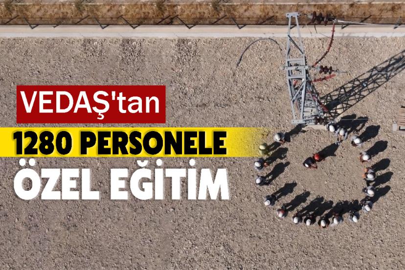 VEDAŞ'tan 1280 Personele Özel Eğitim