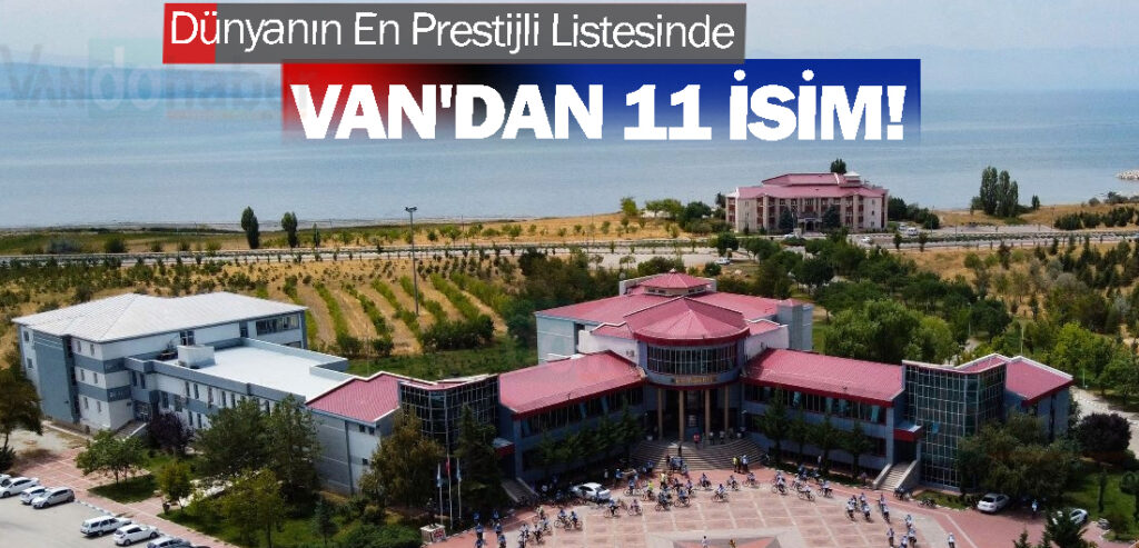 Dünyanın En Prestijli Listesinde Van'dan 11 İsim!