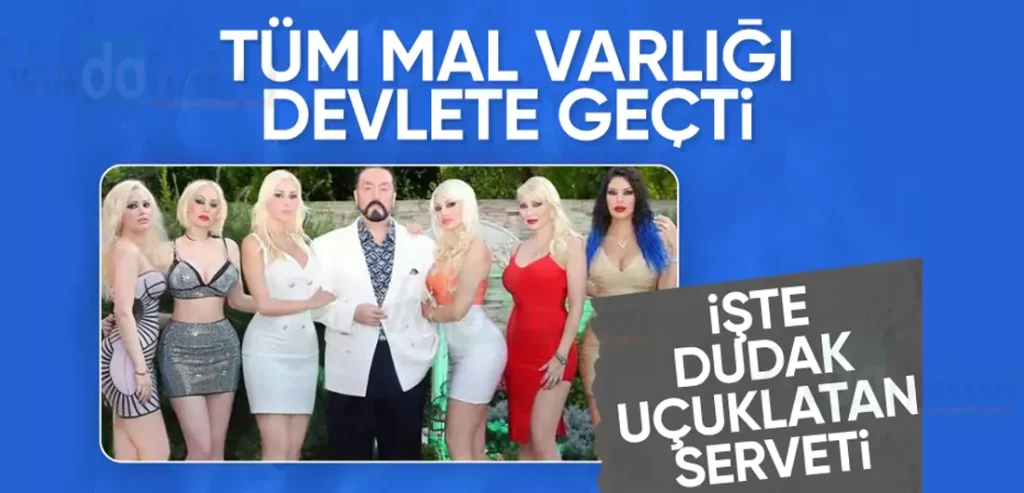 Adnan Oktar'ın dudak uçuklatan serveti devlete geçti