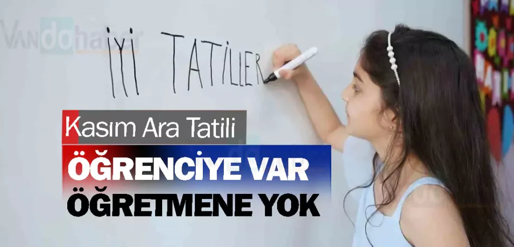 Kasım Ara Tatili öğrenciye var öğretmene yok