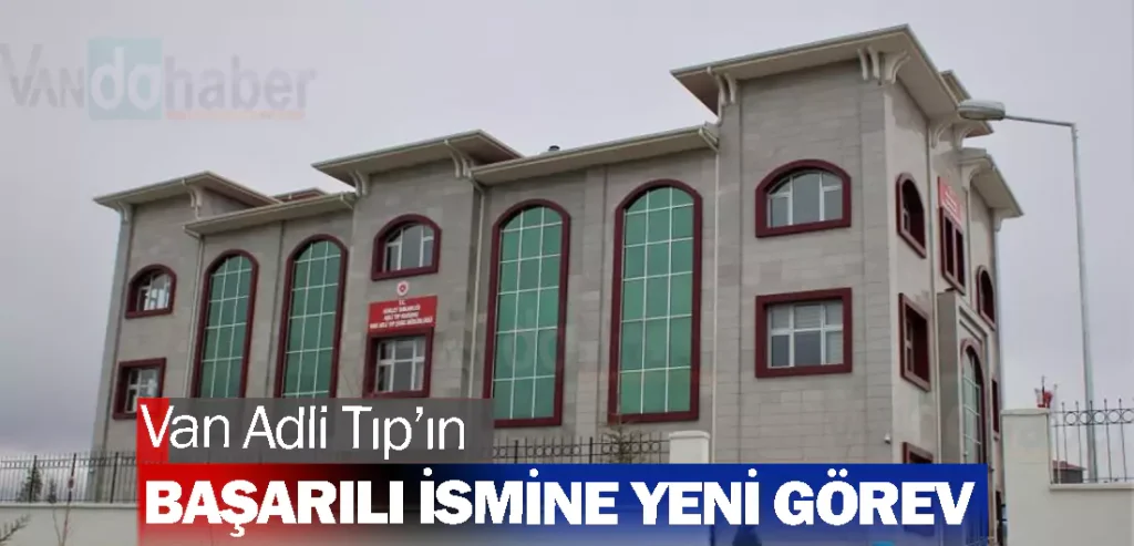 Van Adli Tıp’ın başarılı ismine yeni görev