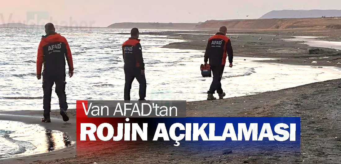 Van AFAD'tan Rojin açıklaması