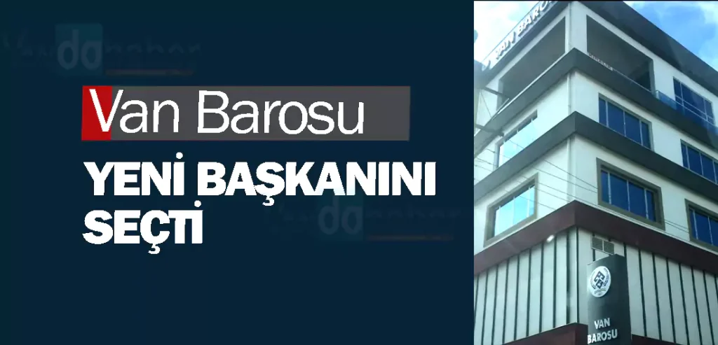 Van Barosu yeni Başkanını Seçti