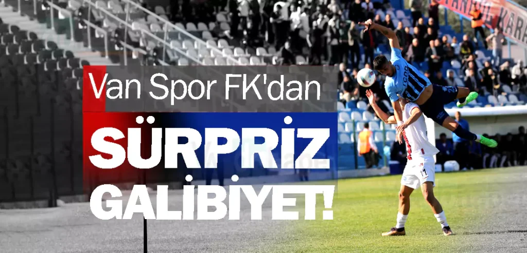 Van Spor FK'dan Sürpriz Galibiyet!