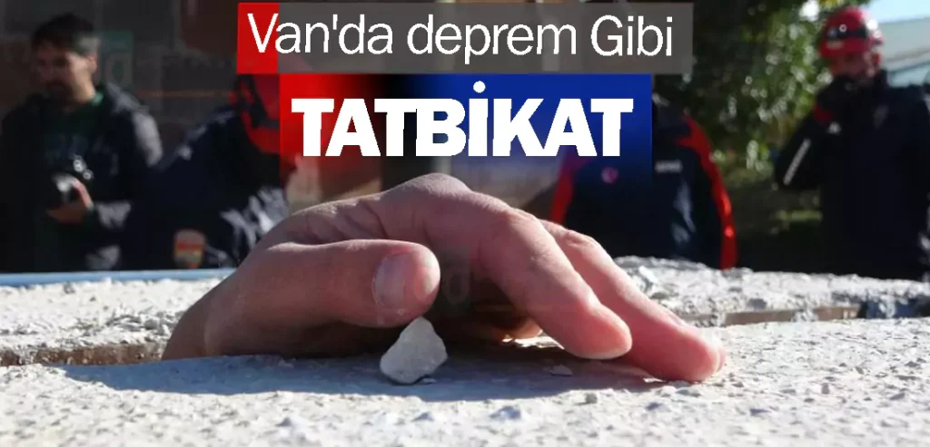 Van'da deprem Gibi Tatbikat