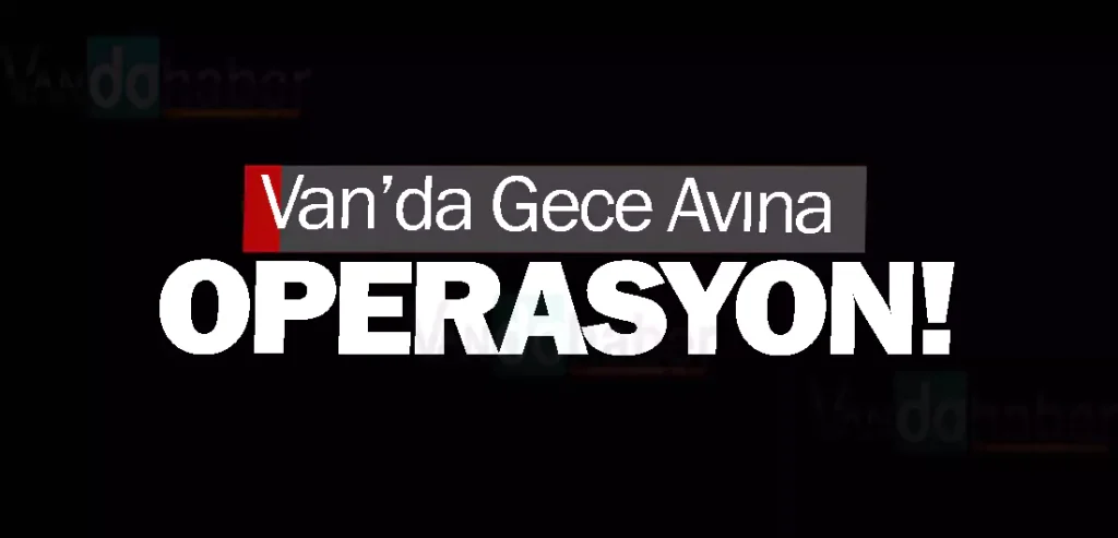 Van’da Gece Avına Operasyon! İki Şahsa Ağır Ceza