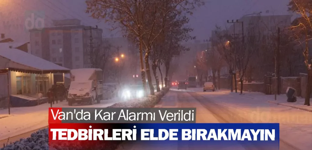 Van'da Kar Alarmı Verildi: Vatandaşlar Tedbiri Elde Etsin