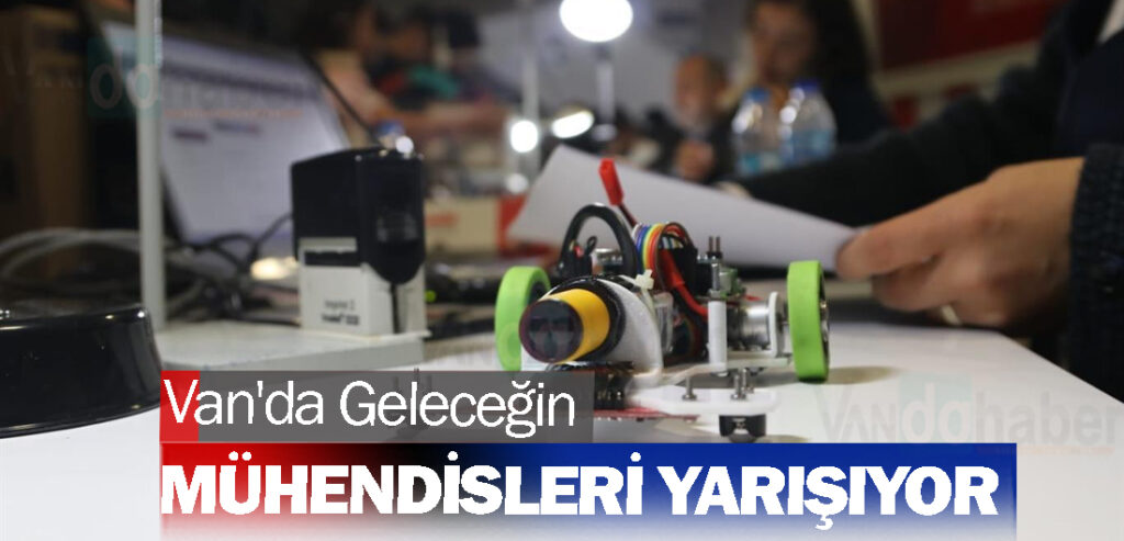 Van'da Geleceğin Mühendisleri Yarışıyor