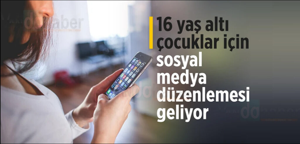 16 yaş altı çocuklar için sosyal medya yasağı