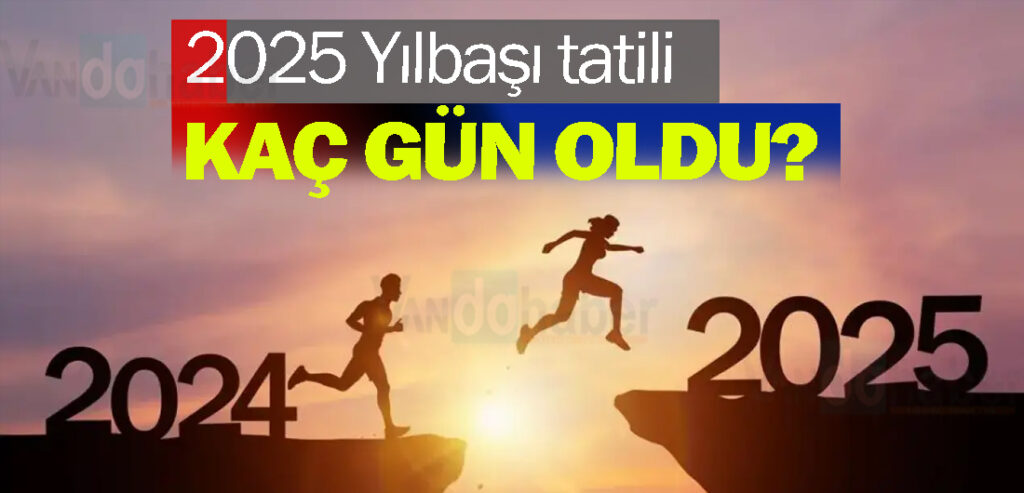 2025 Yılbaşı tatili kaç gün oldu?