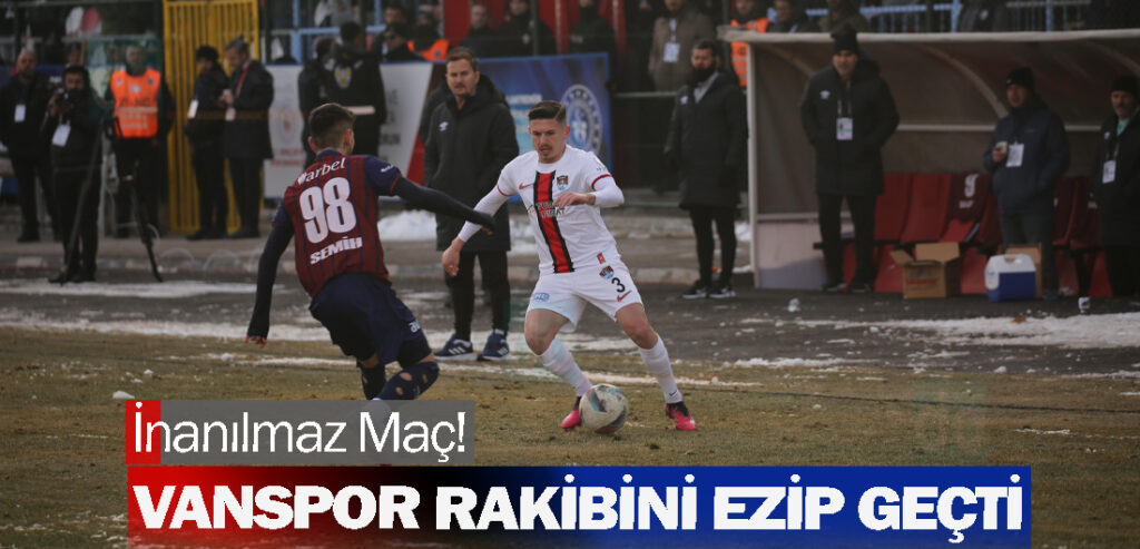 İnanılmaz Maç! Vanspor Rakibini Ezip Geçti