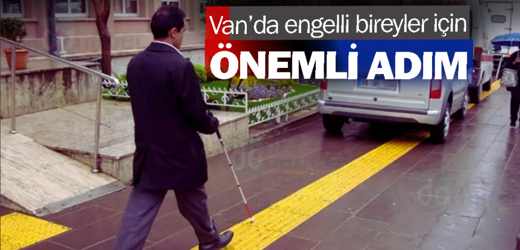 Van’da engelli bireyler için önemli adım