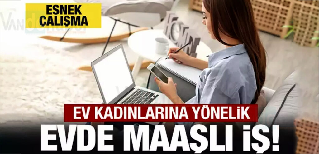 Ev kadınlarına evde maaşlı iş imkanı!